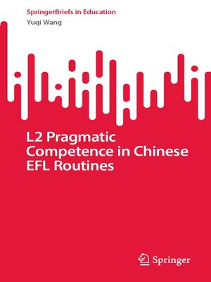 cover image of L2 Pragmatic Competence in Chinese EFL Routines